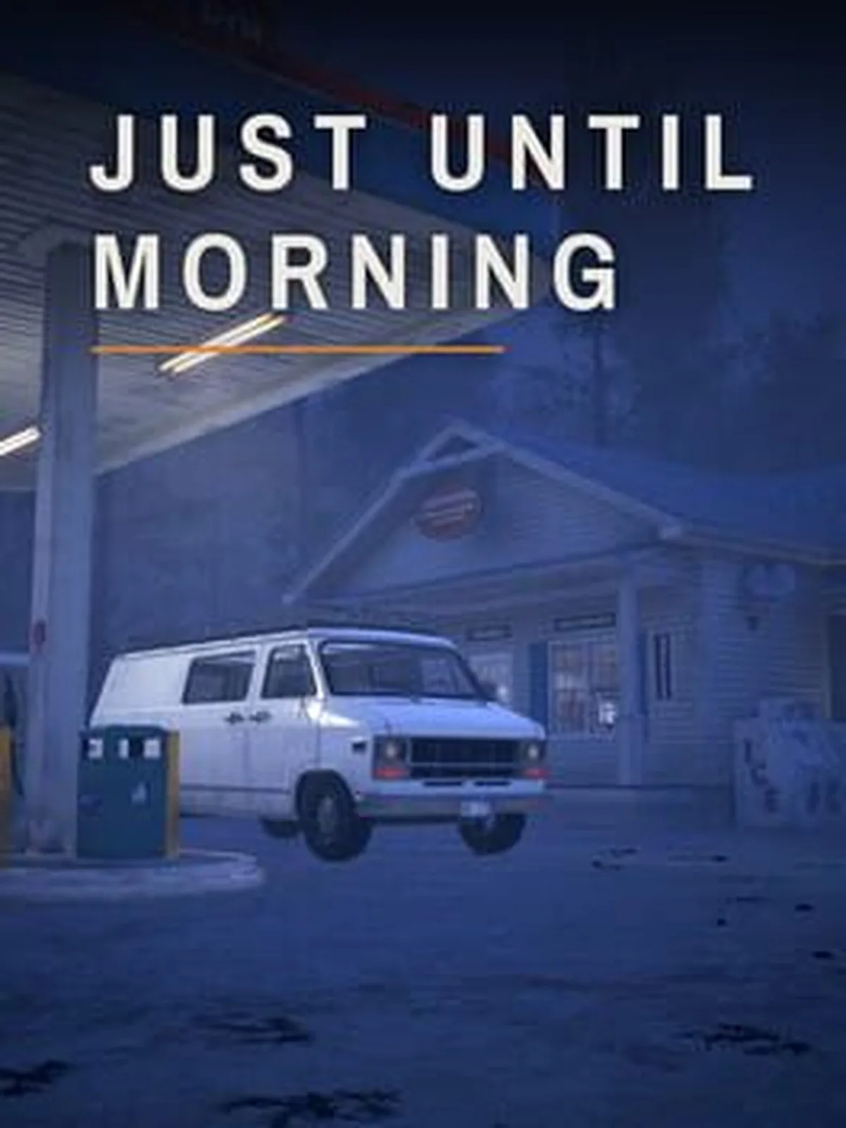 Just Until Morning
